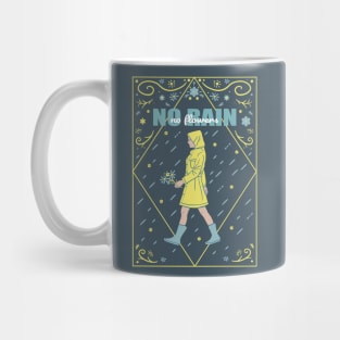 No rain, no flowers Mug